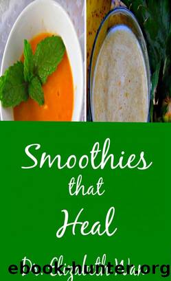 Smoothies that Heal by Elizabeth Wan