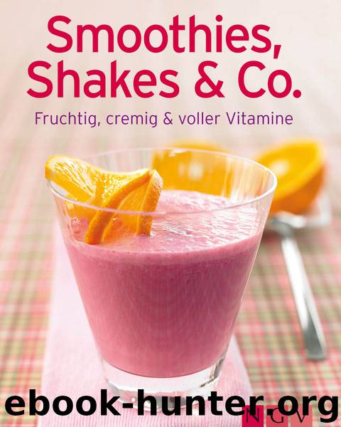 Smoothies, Shakes & Co by Naumann & Goebel