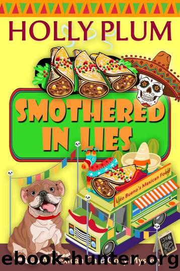Smothered In Lies (A Mexican Cafe Cozy Mystery Series Book 3) by Holly Plum
