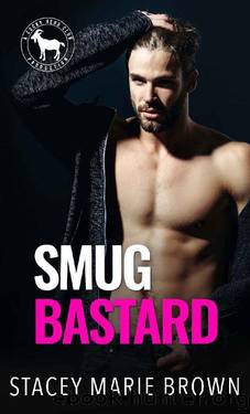 Smug Bastard: A Hero Club Novel by Stacey Marie Brown & Hero Club