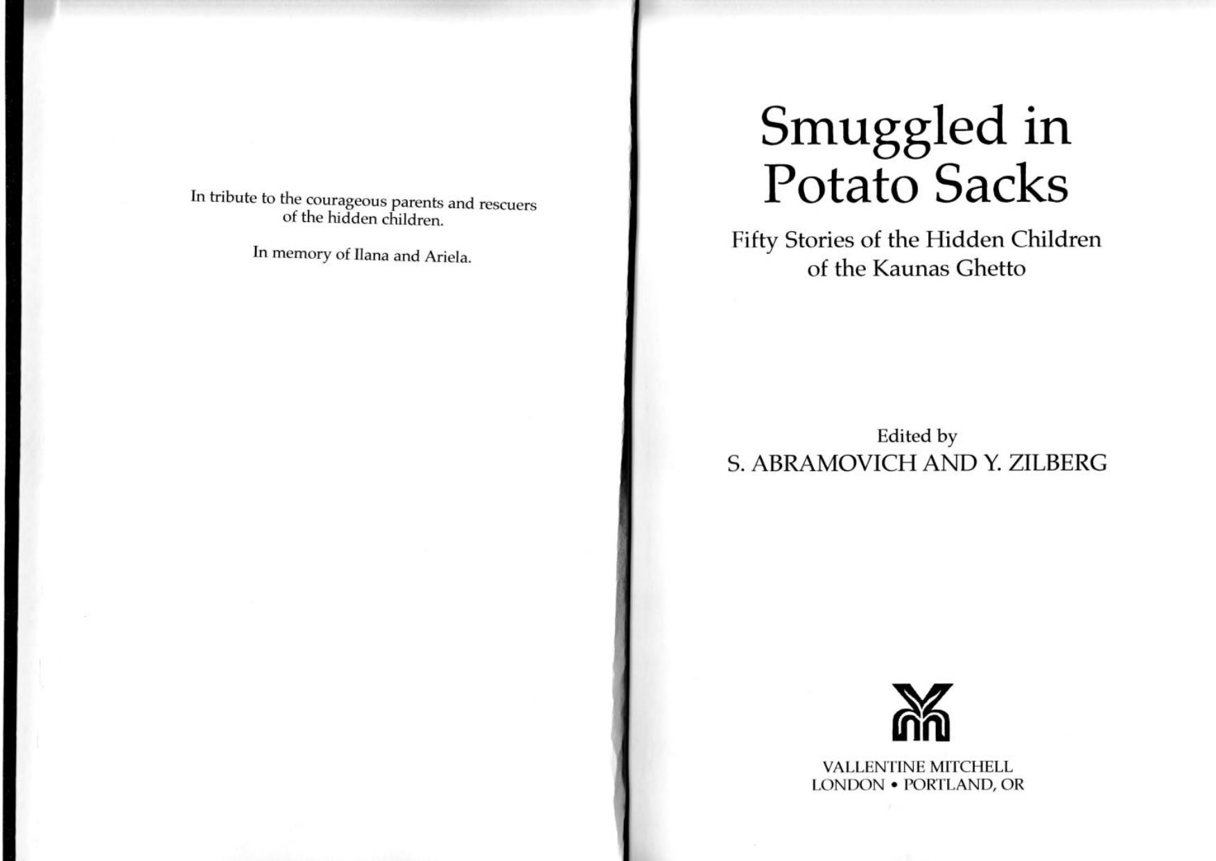 Smuggled in potato sacks: fifty stories of the hidden children of the Kaunas ghetto by Yakov Zilberg Solomon Abramovich (eds)