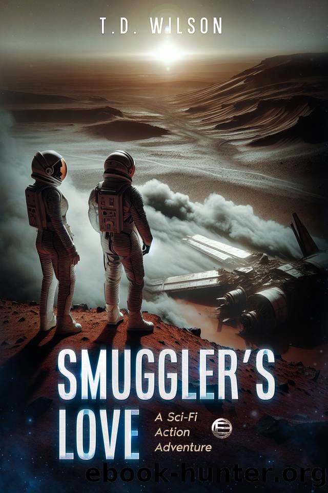 Smuggler's Love: A Sci-Fi Action Adventure by T.D. Wilson
