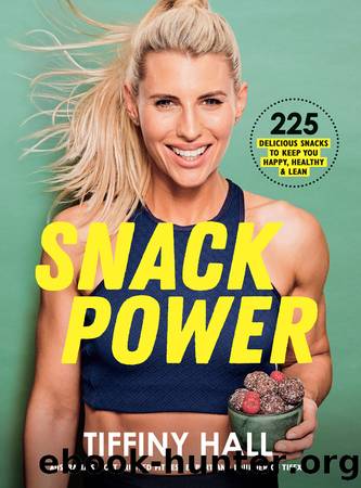 Snack Power by Tiffiny Hall
