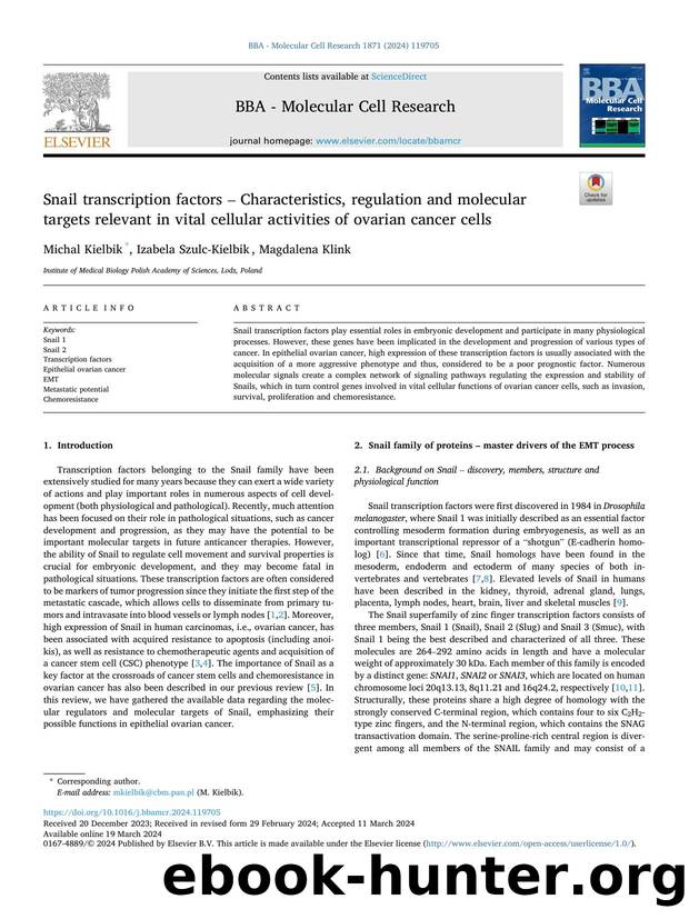 Snail transcription factors â Characteristics, regulation and molecular targets relevant in vital cellular activities of ovarian cancer cells by Michal Kielbik & Izabela Szulc-Kielbik & Magdalena Klink