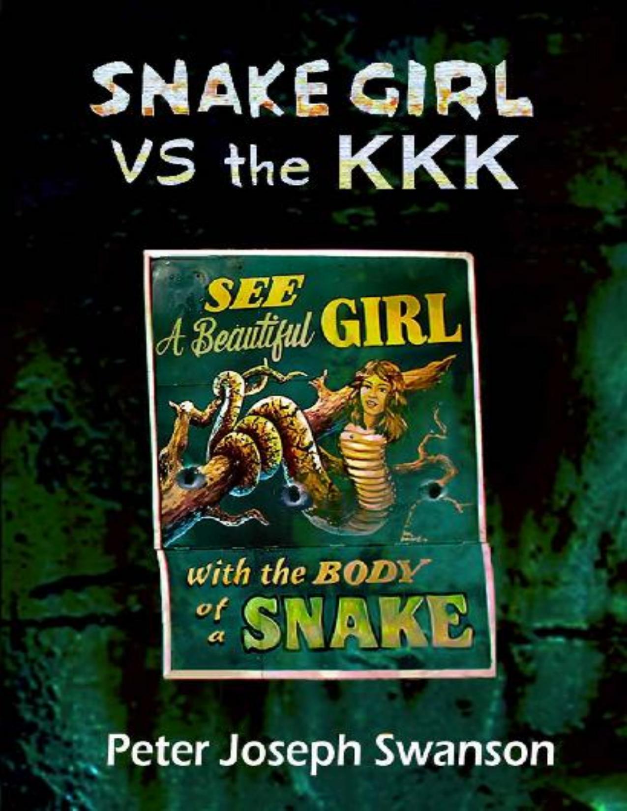 Snake Girl VS the KKK by Peter Joseph Swanson