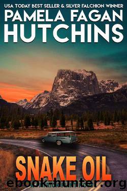 Snake Oil: A Patrick Flint Novel by Pamela Fagan Hutchins