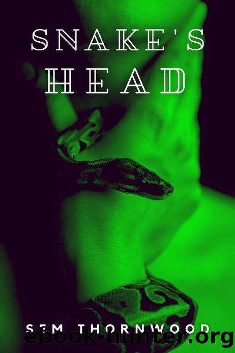 Snake's Head (Poisonous Book 4) by Sem Thornwood