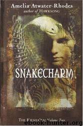 Snakecharm by Amelia Atwater-Rhodes