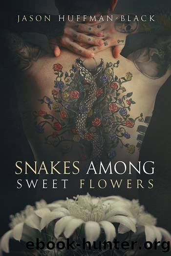 Snakes Among Sweet Flowers by Jason Huffman-Black