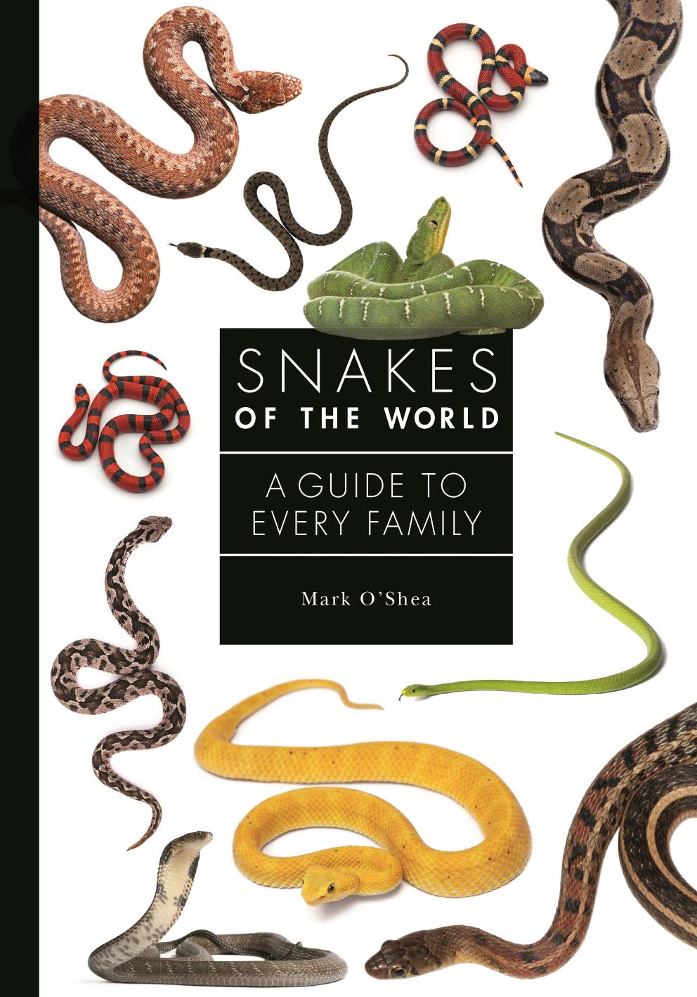 Snakes of the World by Mark O’Shea