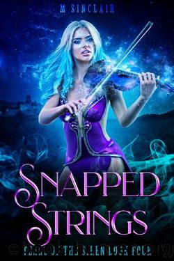 Snapped Strings (Tears of the Siren Book 4) by M. Sinclair