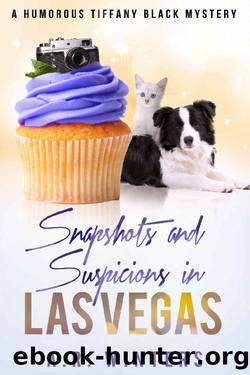 Snapshots and Suspicions in Las Vegas: A Tiffany Black Mystery (Tiffany Black Mysteries Book 18) by A.R. Winters