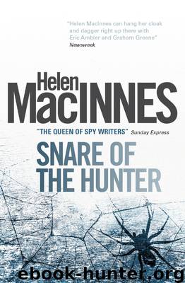 Snare of the Hunter by Helen MacInnes