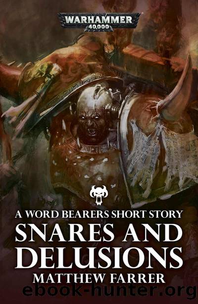 Snares and Delusions (Warhammer 40,000) by Matthew Farrer
