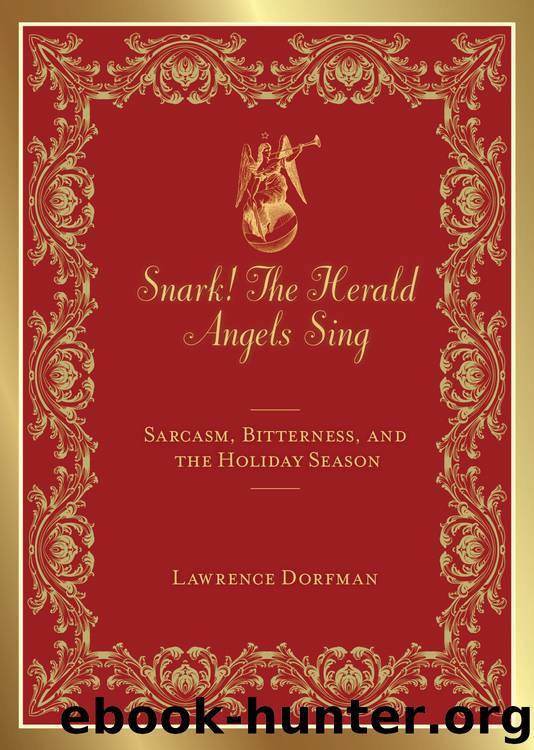 Snark! The Herald Angels Sing by Lawrence Dorfman