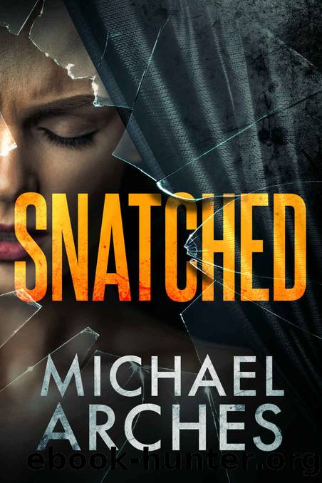 Snatched by Michael Arches