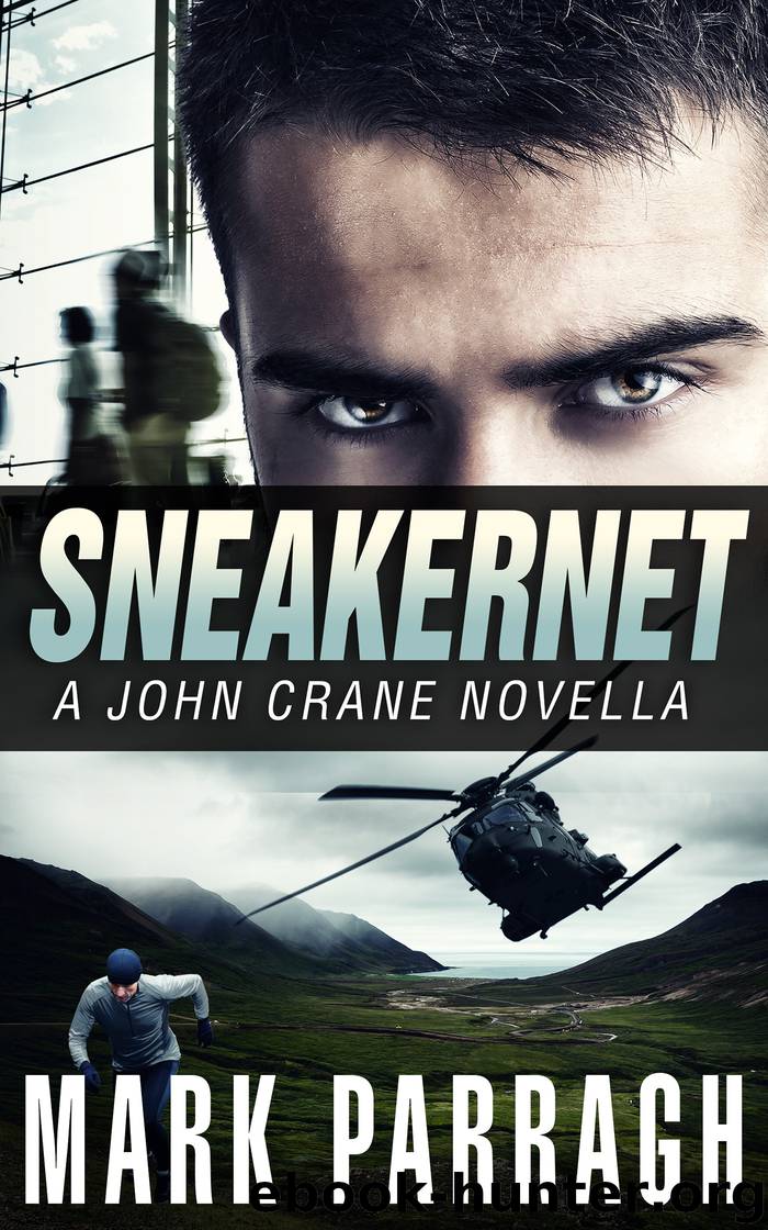 Sneakernet: A John Crane Novella by Mark Parragh