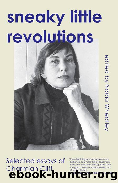 Sneaky Little Revolutions by Charmian Clift