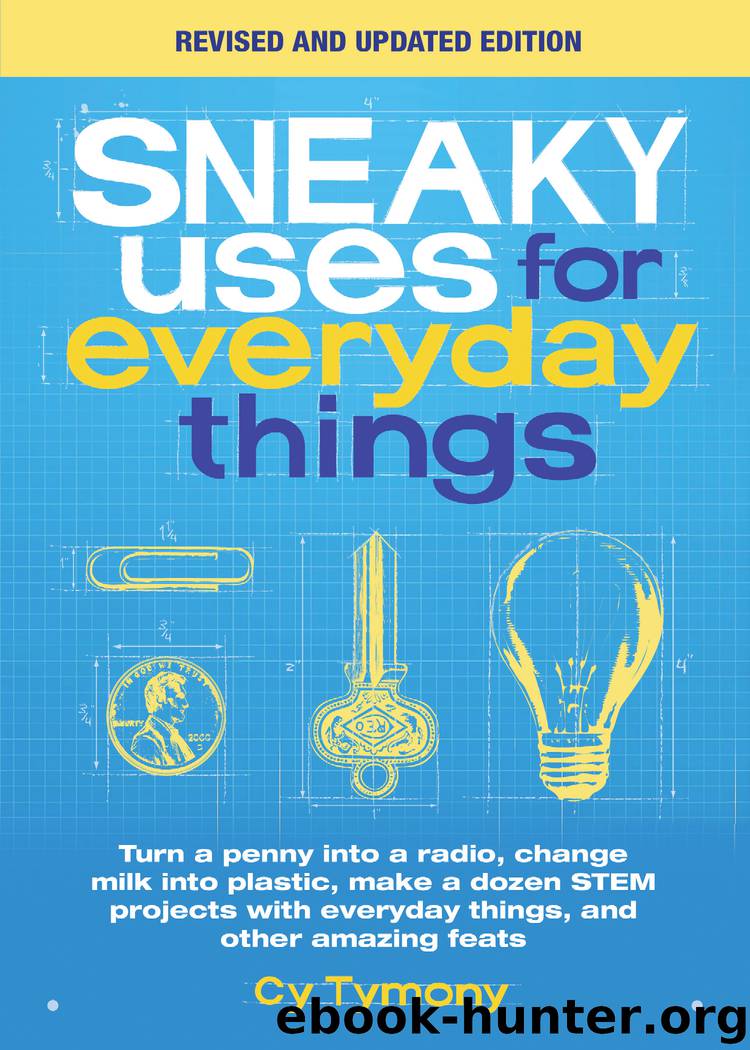 Sneaky uses for Everyday Things, Revised Edition by Cy Tymony