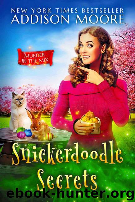 Snickerdoodle Secrets (MURDER IN THE MIX Book 20) by Moore Addison
