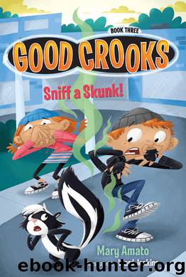 Sniff a Skunk! by Mary Amato