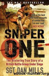 Sniper One: On Scope and Under Siege With a Sniper Team in Iraq by Dan Mills