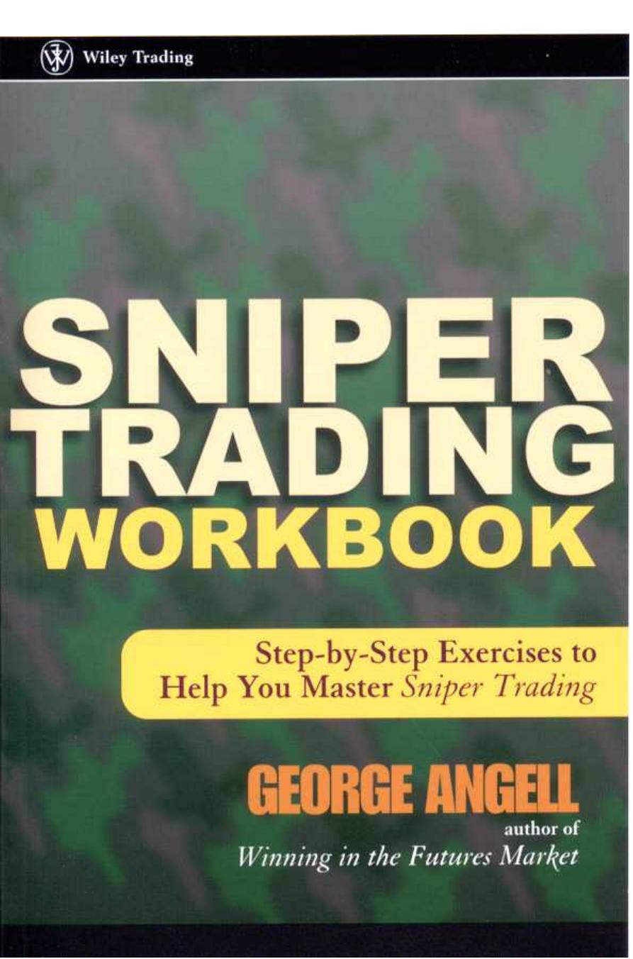 Sniper Trading Workbook: Step-by-Step Exercises to Help You Master Sniper Trading by George Angell