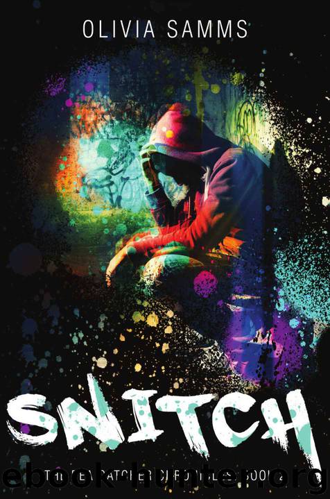 Snitch (The Bea Catcher Chronicles) by Olivia Samms