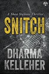 Snitch by Dharma Kelleher