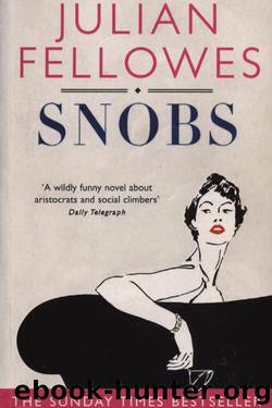 Snobs by Julian Fellowes by Snobs (V2.0)