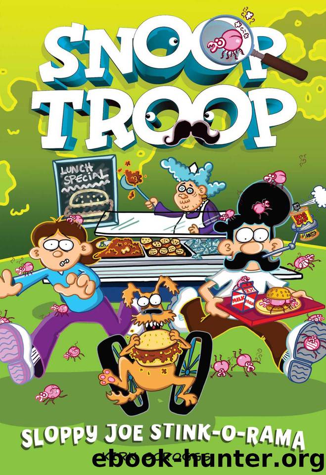 Snoop Troop: Sloppy Joe Stink-O-Rama by Scroggs Kirk