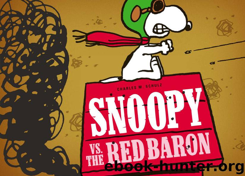 Snoopy vs. the Red Baron (The Complete Peanuts) by Charles Schulz