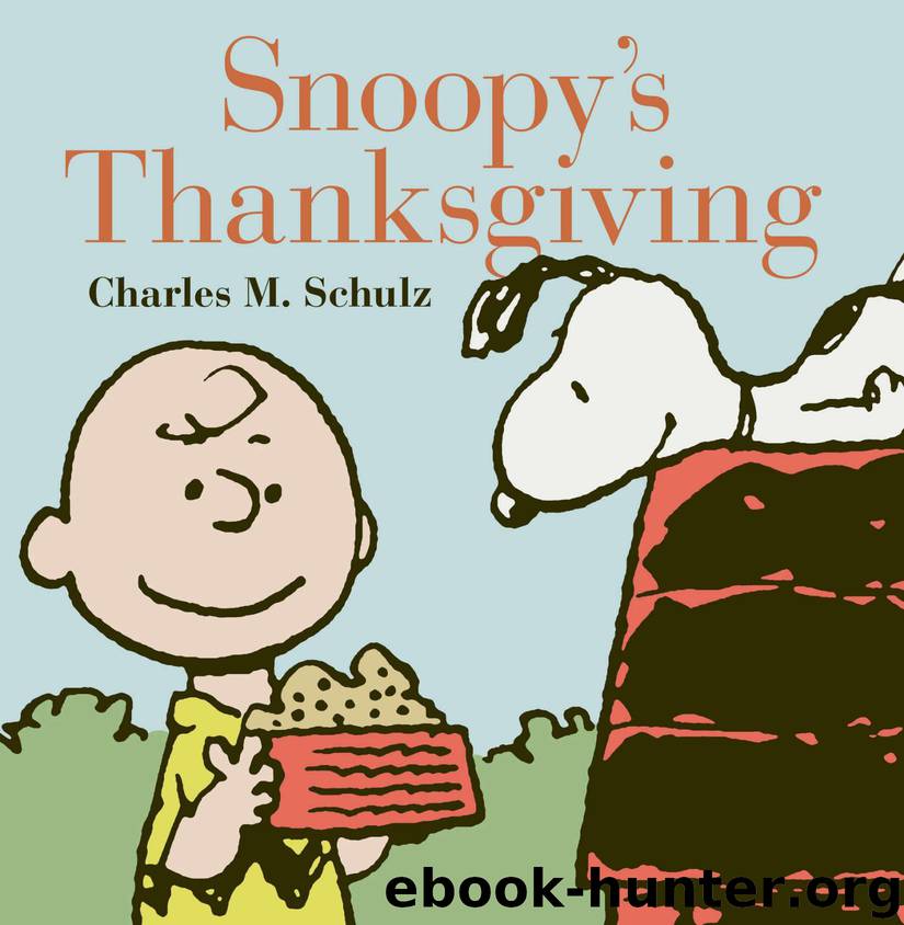 Snoopy's Thanksgiving (The Complete Peanuts) by Charles Schulz