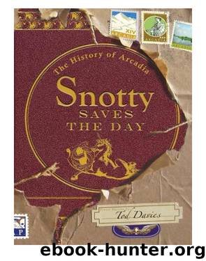 Snotty Saves the Day by Tod Davies