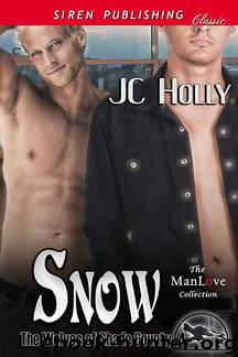 Snow [The Wolves of Shade County 4] (Siren Publishing Classic ManLove) by JC Holly