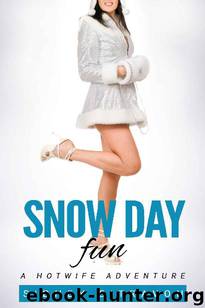 Snow Day Fun: A Hotwife Adventure by Sidney Sitravon