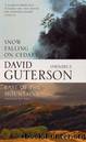 Snow Falling on Cedars  East of the Mountains by Guterson David