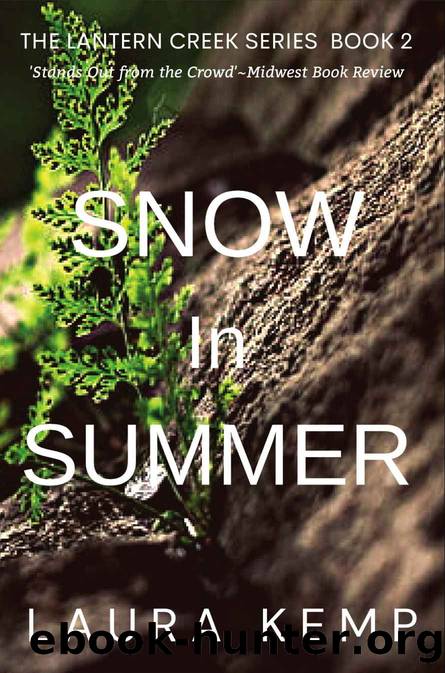 Snow In Summer : The Lantern Creek Series Book 2 by Laura Kemp