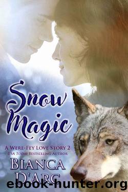 Snow Magic: Tales of the Were (Were-Fey Love Story Book 2) by Bianca D'Arc
