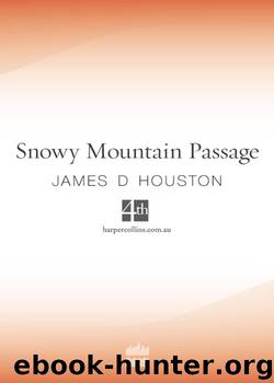 Snow Mountain Passage by James D Houston