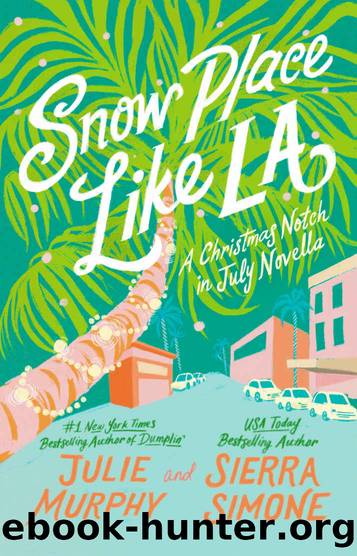 Snow Place Like LA (A Christmas Notch) by Julie Murphy & Sierra Simone