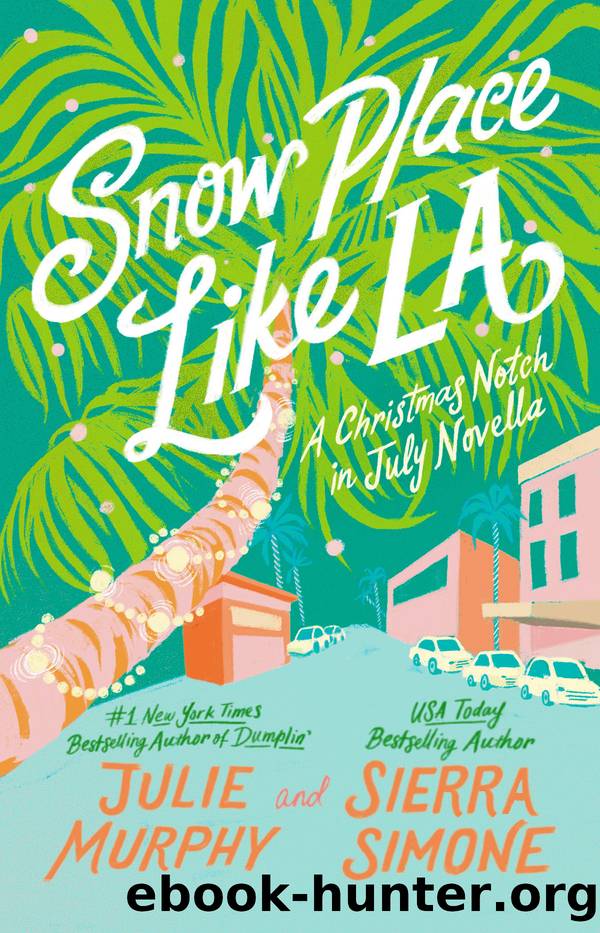 Snow Place Like LA by Julie Murphy