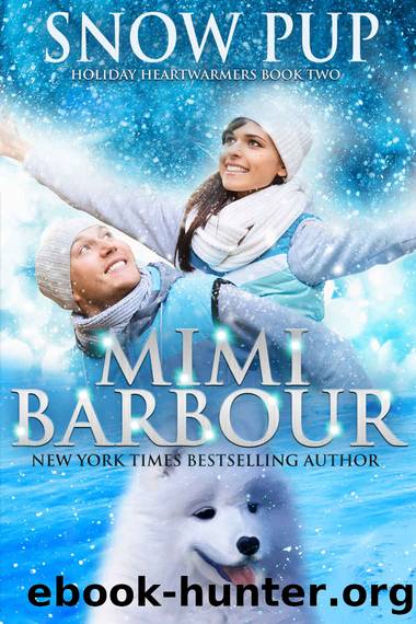Snow Pup (Holiday Heartwarmers Book 2) by Mimi Barbour