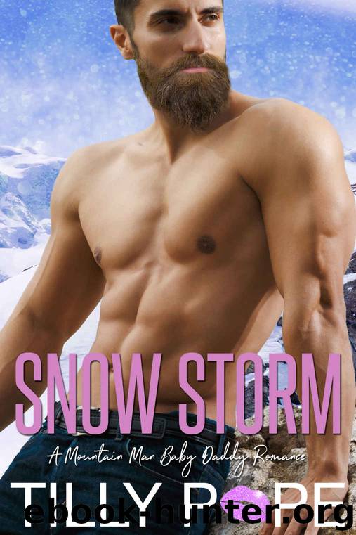 Snow Storm: A Mountain Man Romance by Pope Tilly