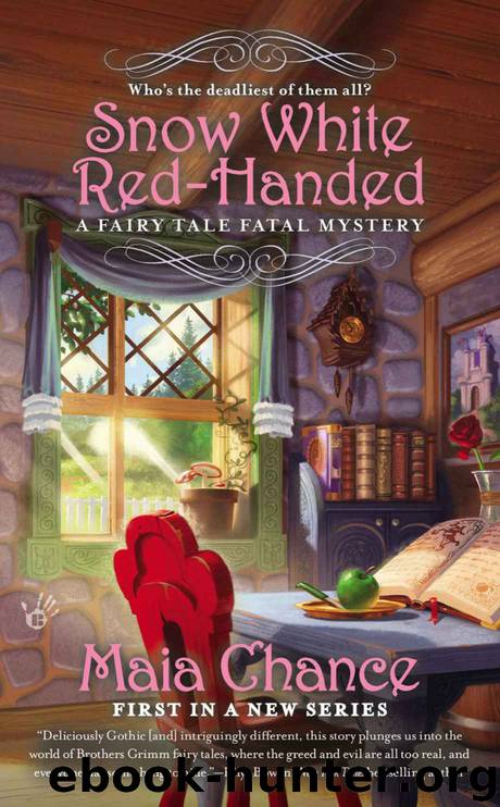 Snow White Red-Handed (A Fairy Tale Fatal Mystery) by Maia Chance