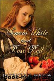 Snow White and Rose Red by Patricia Wrede