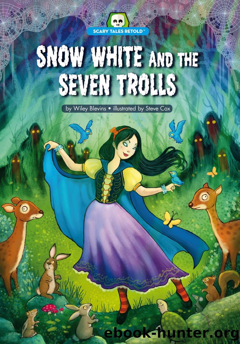 Snow White and the Seven Trolls by Wiley Blevins