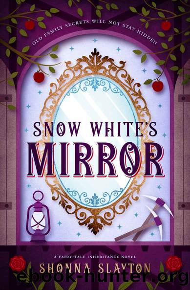 Snow White's Mirror (Fairy-tale Inheritance Series Book 3) by Shonna Slayton