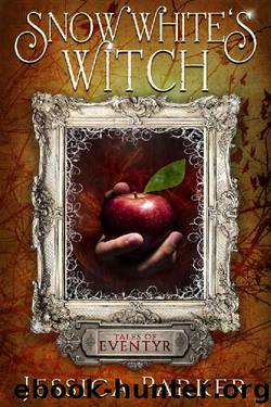 Snow White's Witch (Tales of Eventyr Book 2) by Jessica Parker