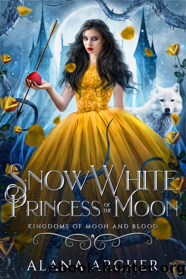 Snow White: Princess of the Moon: A FF Fairytale Retelling (Kingdoms of Moon and Blood Book 2) by Archer Alana